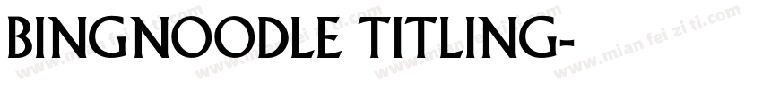 bingnoodle titling字体转换